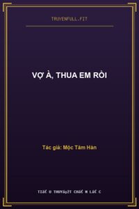 Vợ À, Thua Em Rồi