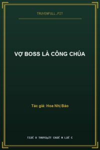 Vợ Boss Là Công Chúa
