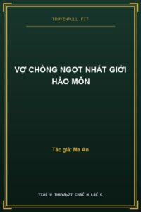 Vợ Chồng Ngọt Nhất Giới Hào Môn