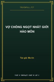Vợ Chồng Ngọt Nhất Giới Hào Môn