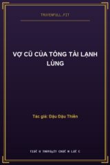 Vợ Cũ Của Tổng Tài Lạnh Lùng