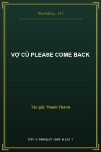 Vợ Cũ Please Come Back
