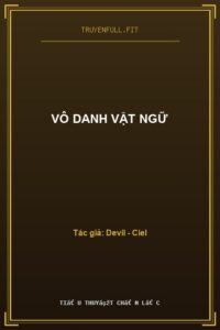 Vô Danh Vật Ngữ