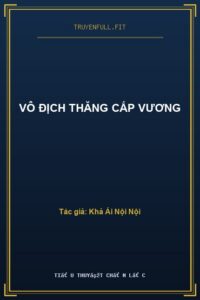 Vô Địch Thăng Cấp Vương
