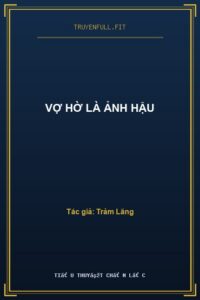 Vợ Hờ Là Ảnh Hậu
