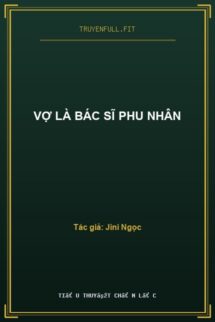 Vợ Là Bác Sĩ Phu Nhân