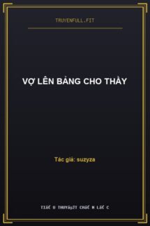 Vợ Lên Bảng Cho Thầy