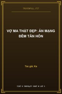 Vợ ma thật đẹp: Án mạng đêm tân hôn