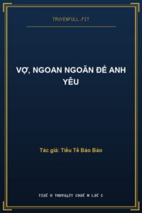 Vợ, Ngoan Ngoãn Để Anh Yêu