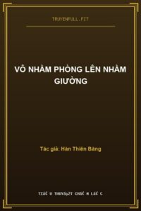 Vô Nhầm Phòng Lên Nhầm Giường