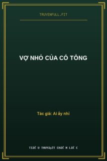 Vợ Nhỏ Của Cố Tổng