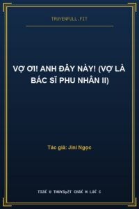 Vợ Ơi! Anh Đây Này! (Vợ Là Bác Sĩ Phu Nhân II)