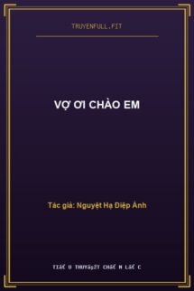 Vợ Ơi Chào Em