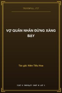 Vợ Quân Nhân Đừng Xằng Bậy