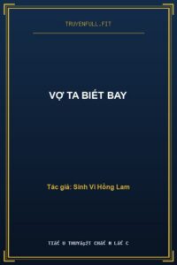 Vợ Ta Biết Bay