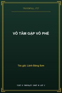 Vô Tâm Gặp Vô Phế