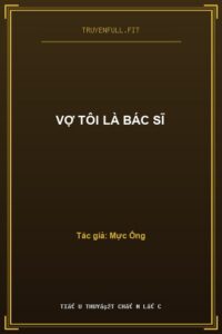 Vợ Tôi Là Bác Sĩ