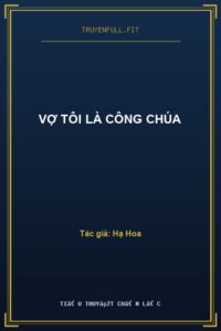 Vợ Tôi Là Công Chúa