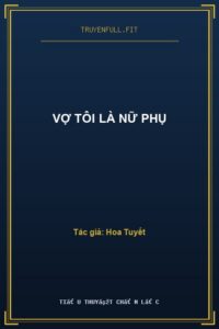 Vợ Tôi Là Nữ Phụ