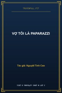 Vợ Tôi Là Paparazzi
