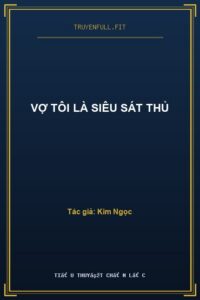 Vợ Tôi Là Siêu Sát Thủ