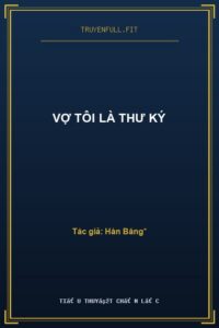 Vợ Tôi Là Thư Ký