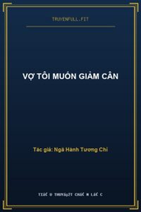 Vợ Tôi Muốn Giảm Cân