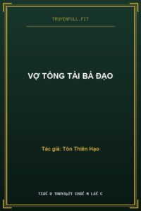 Vợ Tổng Tài Bá Đạo