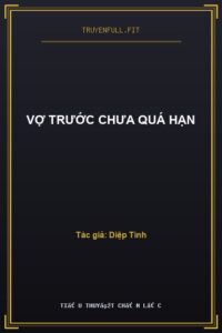 Vợ Trước Chưa Quá Hạn