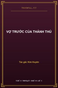 Vợ Trước Của Thánh Thủ