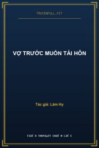 Vợ Trước Muốn Tái Hôn