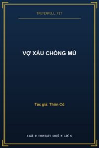 Vợ Xấu Chồng Mù
