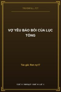 Vợ Yêu Bảo Bối Của Lục Tổng