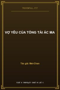 Vợ Yêu Của Tổng Tài Ác Ma