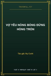 Vợ Yêu Nóng Bỏng Đừng Hòng Trốn