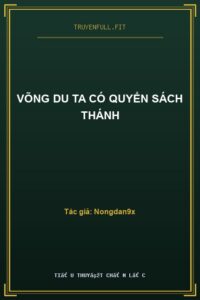 Võng Du Ta Có Quyển Sách Thánh