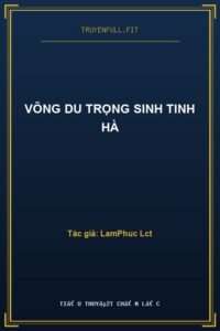 Võng Du Trọng Sinh Tinh Hà