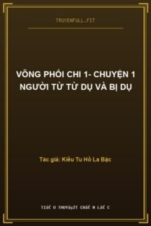 Võng Phối Chi 1- Chuyện 1 Người Từ Từ Dụ Và Bị Dụ