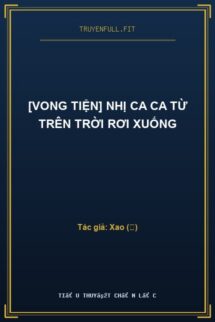[Vong Tiện] Nhị Ca Ca Từ Trên Trời Rơi Xuống