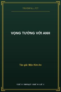 Vọng Tưởng Với Anh