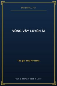 Vòng Vây Luyến Ái