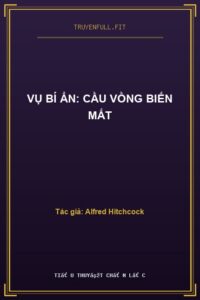 Vụ Bí Ẩn: Cầu Vồng Biến Mất