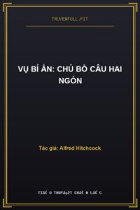 Vụ Bí Ẩn: Chú Bồ Câu Hai Ngón