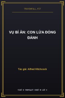 Vụ Bí Ẩn: Con Lừa Đỏng Đảnh