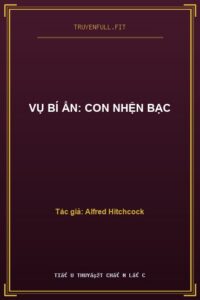 Vụ Bí Ẩn: Con Nhện Bạc