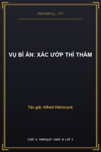 Vụ Bí Ẩn: Xác Ướp Thì Thầm