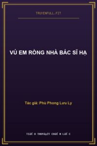Vú Em Rồng Nhà Bác Sĩ Hạ
