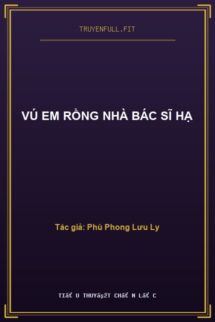 Vú Em Rồng Nhà Bác Sĩ Hạ