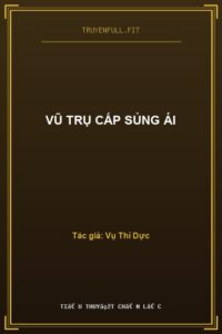 Vũ Trụ Cấp Sủng Ái