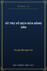 Vũ Trụ Vô Địch Nửa Nông Dân